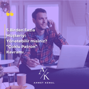 Birden Fazla Müşteriyi Yönetebilir misiniz? "Çoklu Patron" Kavramı