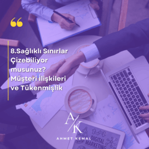 Sağlıklı Sınırlar Çizebiliyor musunuz? Müşteri İlişkileri ve Tükenmişlik
