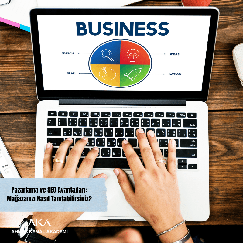 Pazarlama ve SEO Avantajları: Mağazanızı Nasıl Tanıtabilirsiniz?