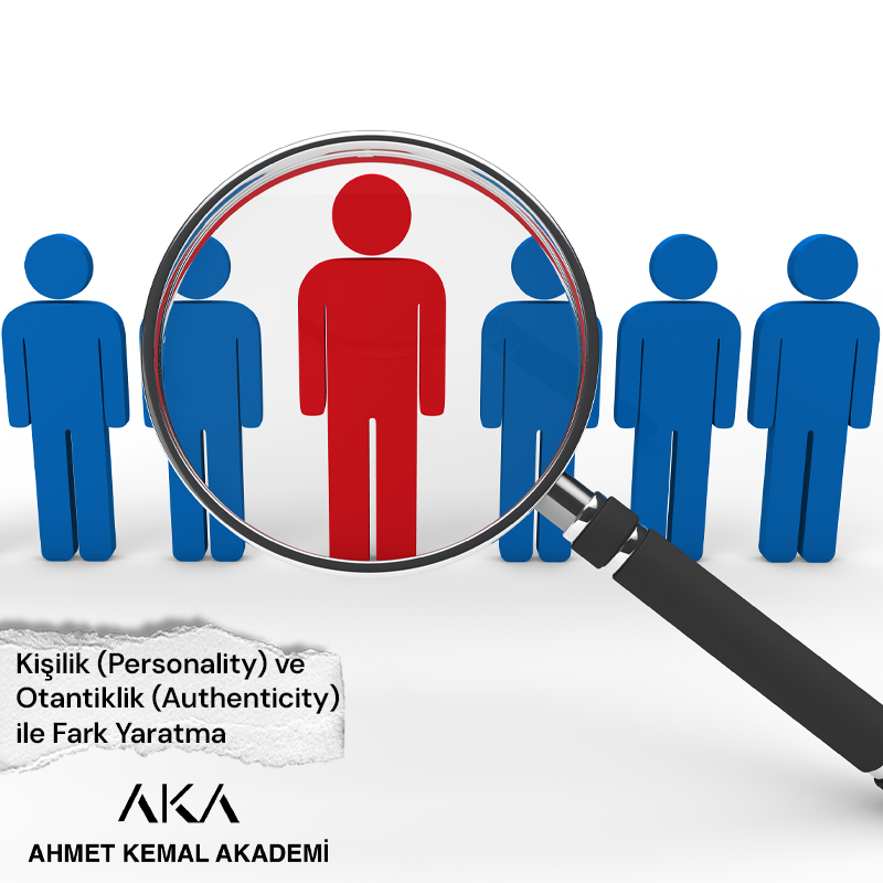 Kişilik (Personality) ve Otantiklik (Authenticity) ile Fark Yaratma