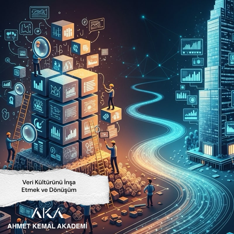 Veri Kültürünü İnşa Etmek ve Dönüşüm